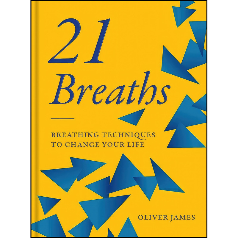 کتاب 21 Breaths اثر Oliver James انتشارات Unicorn Publishing Group