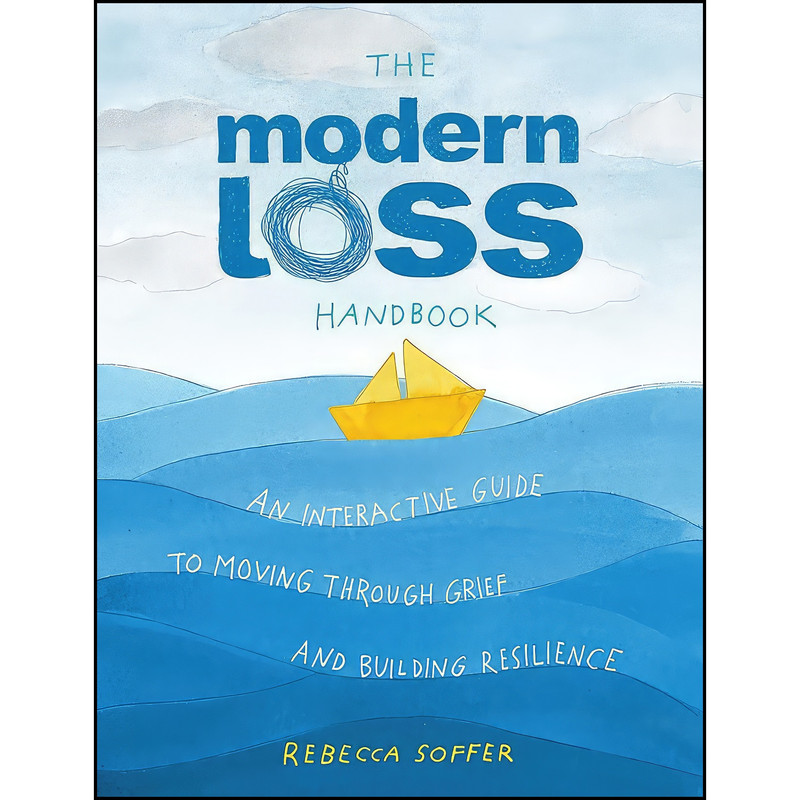 کتاب The Modern Loss Handbook اثر Rebecca Soffer انتشارات Running Press Adult