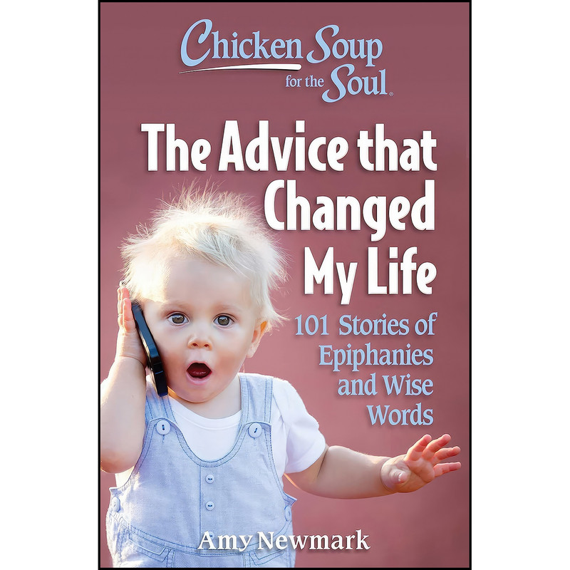 کتاب Chicken Soup for the Soul اثر Kathleen Gerard and Amy Newmark انتشارات Chicken Soup for the Soul