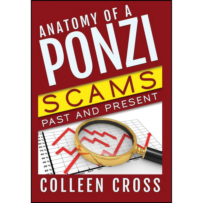 کتاب Anatomy of a Ponzi Scheme اثر Colleen Cross انتشارات Slice Publishing