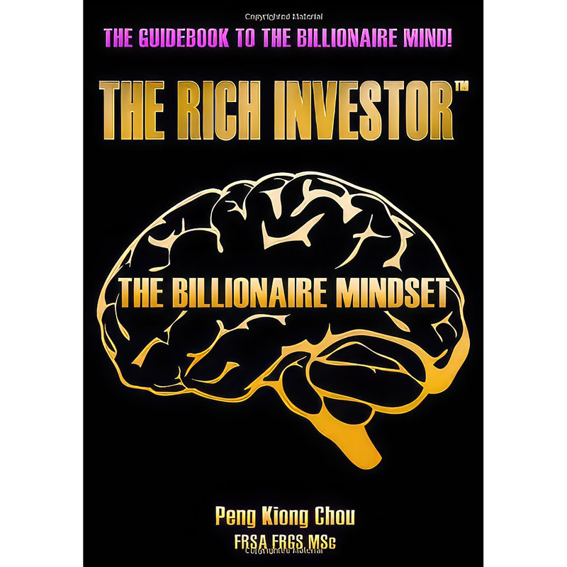 کتاب The Billionaire Mindset اثر Peng Kiong Chou انتشارات The Rich Investor Ltd