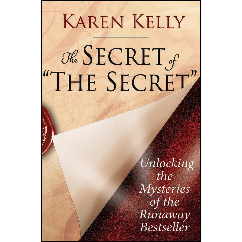 کتاب The Secret of The Secret اثر Karen Kelly انتشارات Sidgwick & Jackson Ltd