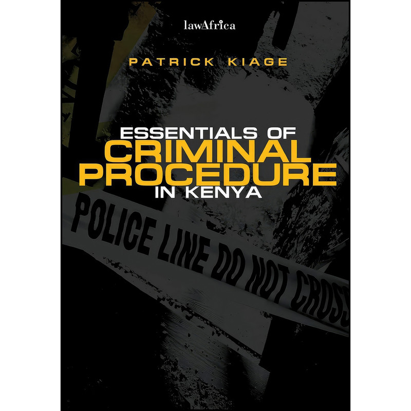 کتاب Essentials of Criminal Procedure in Kenya اثر Patrick Kiage انتشارات LawAfrica Publ.