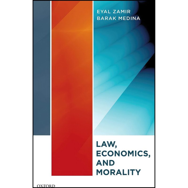 کتاب Law, Economics, and Morality اثر Eyal Zamir and Barak Medina انتشارات Oxford University Press