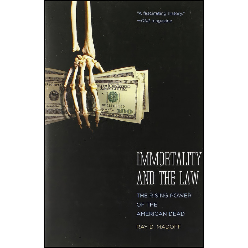 کتاب Immortality and the Law اثر Ray D. Madoff انتشارات Yale University Press