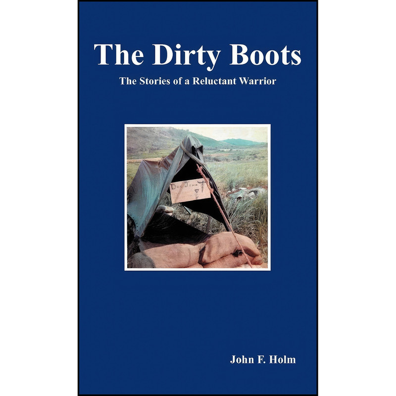 کتاب The Dirty Boots اثر John F. Holm انتشارات Trafford Publishing