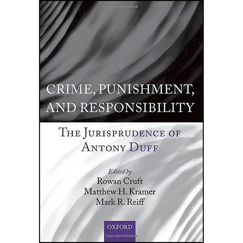 کتاب Crime, Punishment, and Responsibility اثر جمعي از نويسندگان انتشارات Oxford University Press