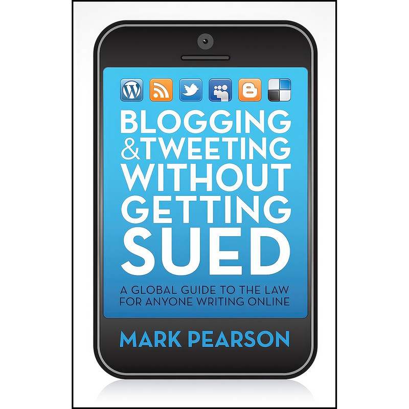 کتاب Blogging & Tweeting Without Getting Sued اثر Mark Pearson انتشارات Allen Unwin