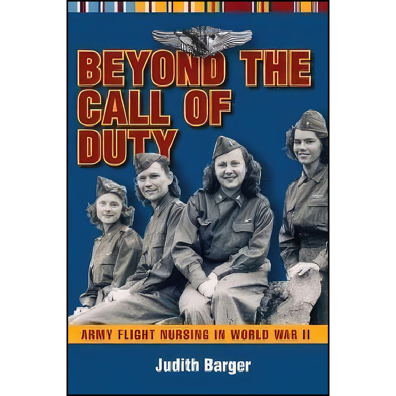 کتاب Beyond The Call Of Duty اثر Judith Barger انتشارات The Kent State University Press