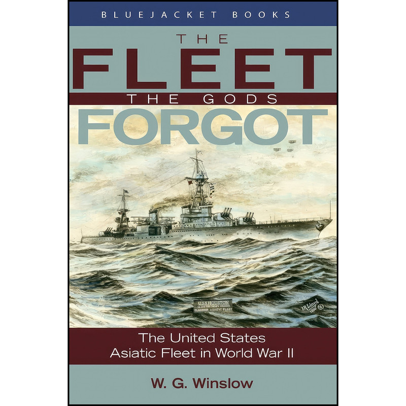کتاب The Fleet the Gods Forgot اثر Walter G. Winslow انتشارات Naval Institute Press