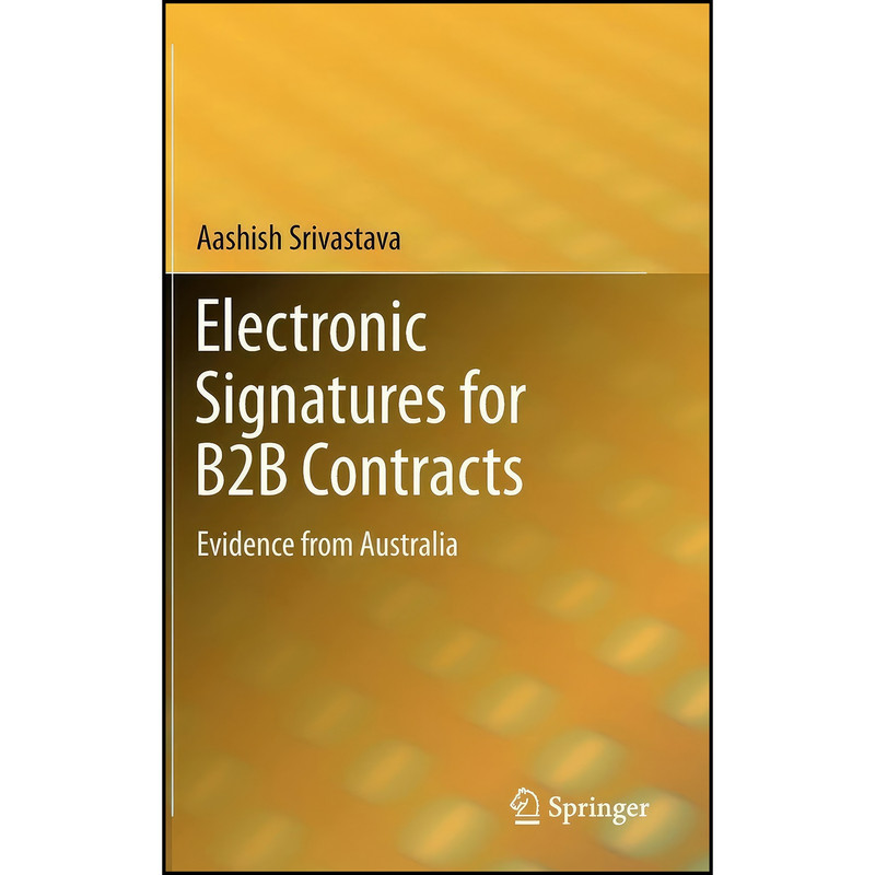 کتاب Electronic Signatures for B2B Contracts اثر Aashish Srivastava انتشارات Springer