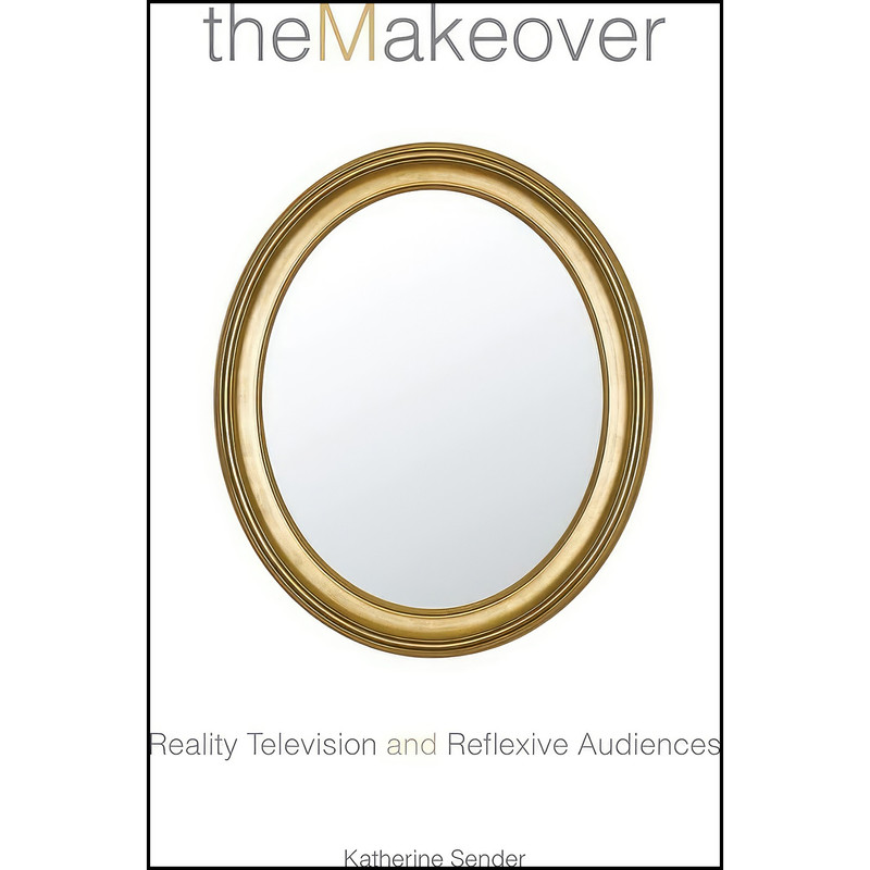 کتاب The Makeover اثر Katherine Sender انتشارات NYU Press