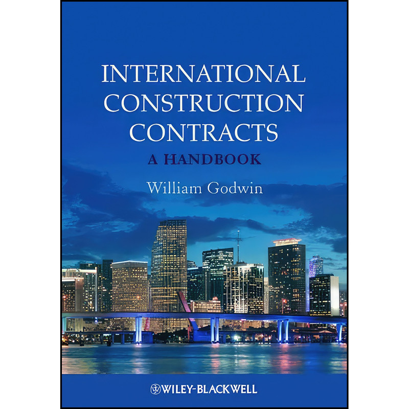 کتاب International Construction Contracts اثر William Godwin انتشارات Wiley-Blackwell
