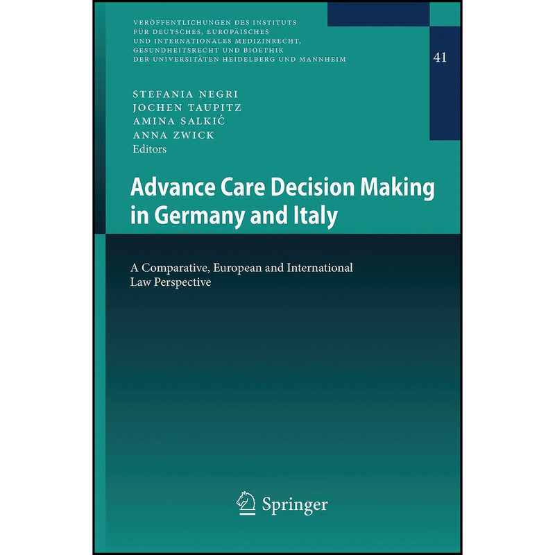 کتاب Advance Care Decision Making in Germany and Italy اثر جمعي از نويسندگان انتشارات Springer