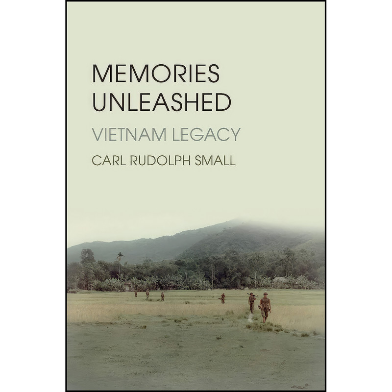 کتاب Memories Unleashed اثر Carl Rudolph Small انتشارات Casemate