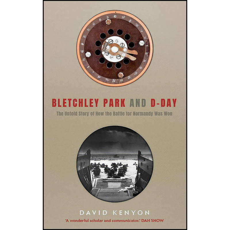 کتاب Bletchley Park and D-Day اثر David Kenyon انتشارات Yale University Press
