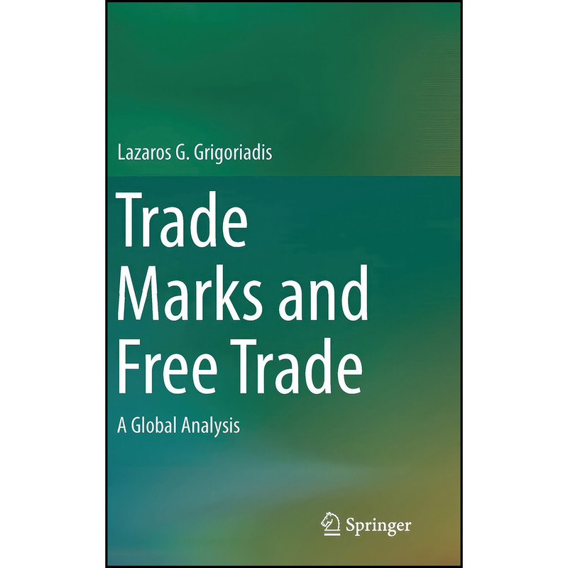 کتاب Trade Marks and Free Trade اثر Lazaros Grigoriadis انتشارات Springer