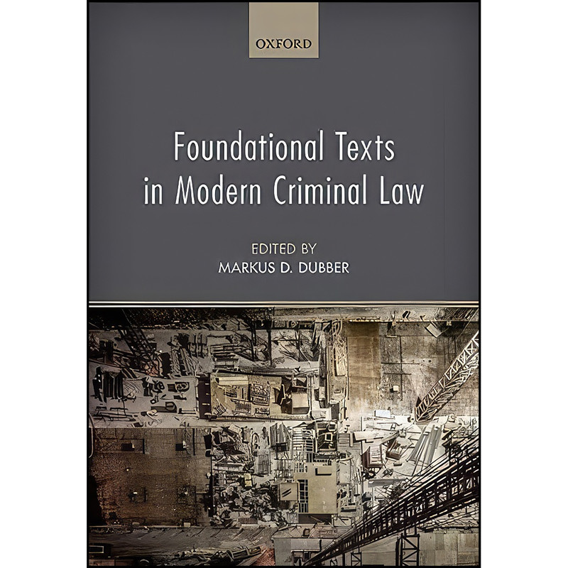 کتاب Foundational Texts in Modern Criminal Law اثر Markus D Dubber انتشارات Oxford University Press