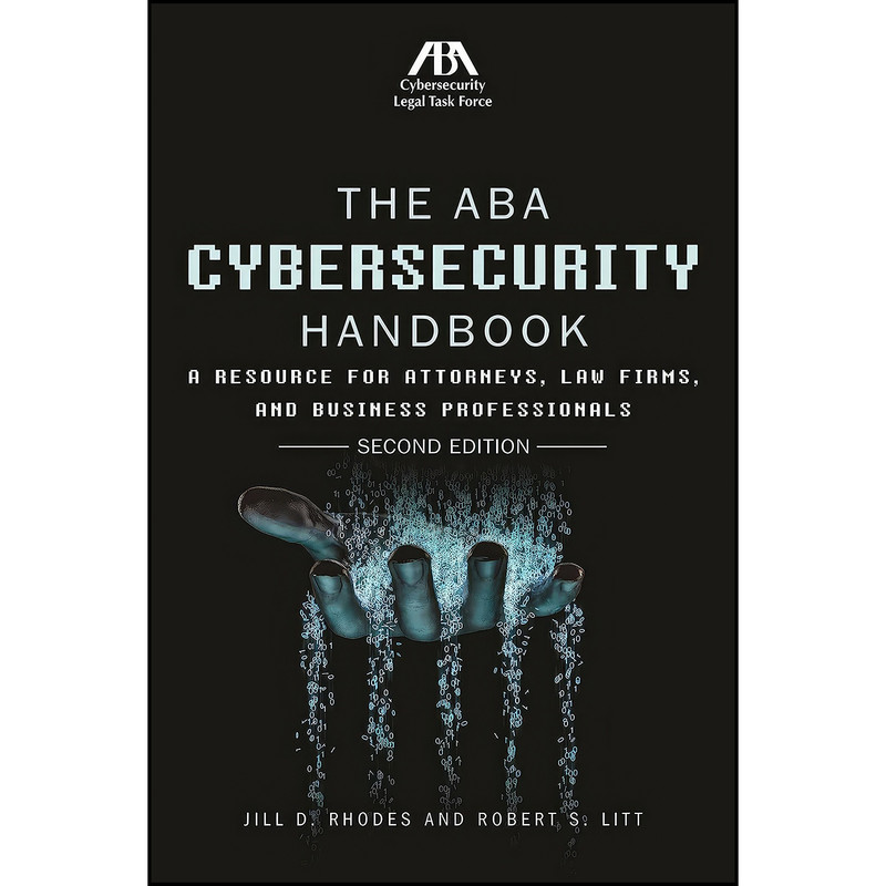 کتاب The ABA Cybersecurity Handbook اثر جمعي از نويسندگان انتشارات American Bar Association