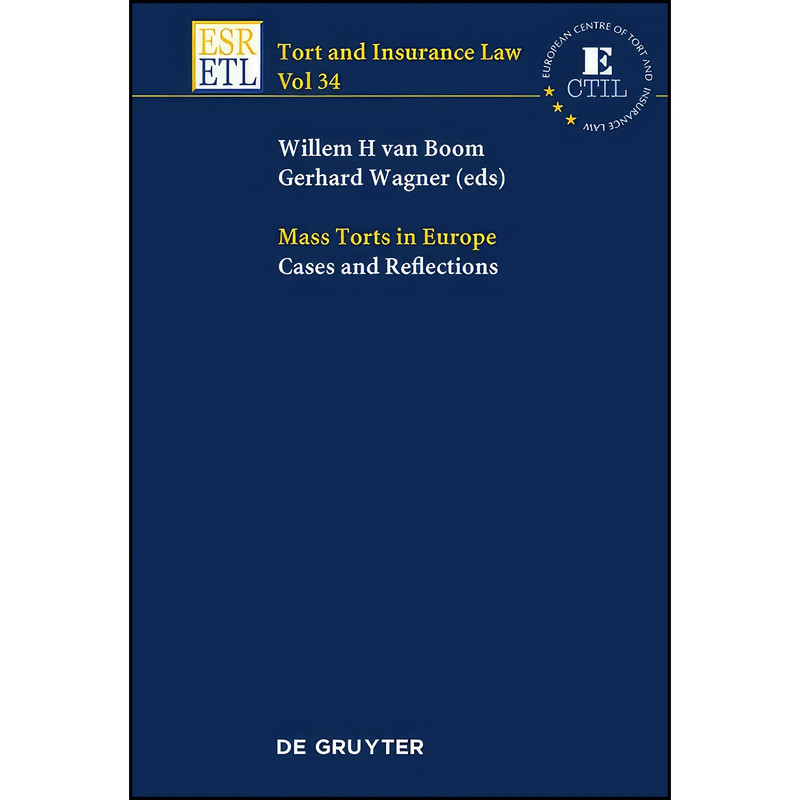 کتاب Mass Torts in Europe  اثر جمعي از نويسندگان انتشارات De Gruyter