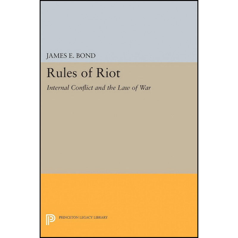 کتاب Rules of Riot اثر James Edward Bond انتشارات Princeton University Press