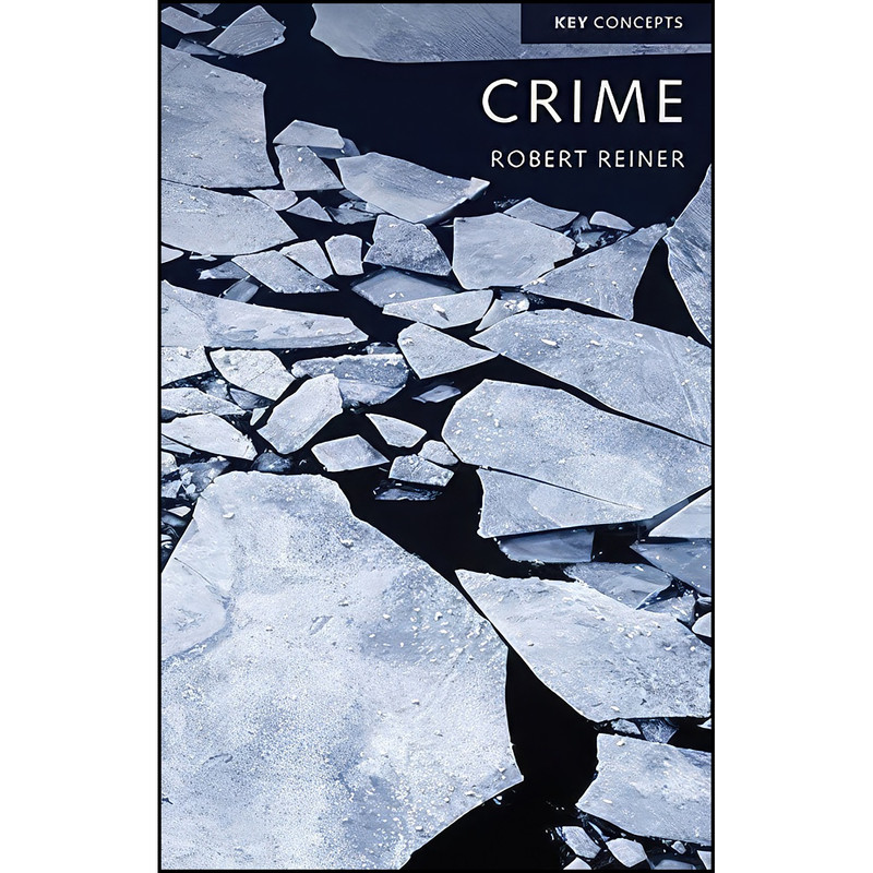 کتاب Crime, The Mystery of the Common-Sense Concept  اثر Robert Reiner انتشارات Polity