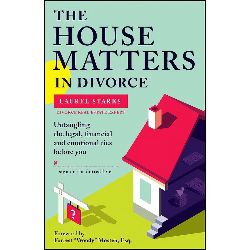 کتاب The House Matters in Divorce اثر جمعي از نويسندگان انتشارات Unhooked Books