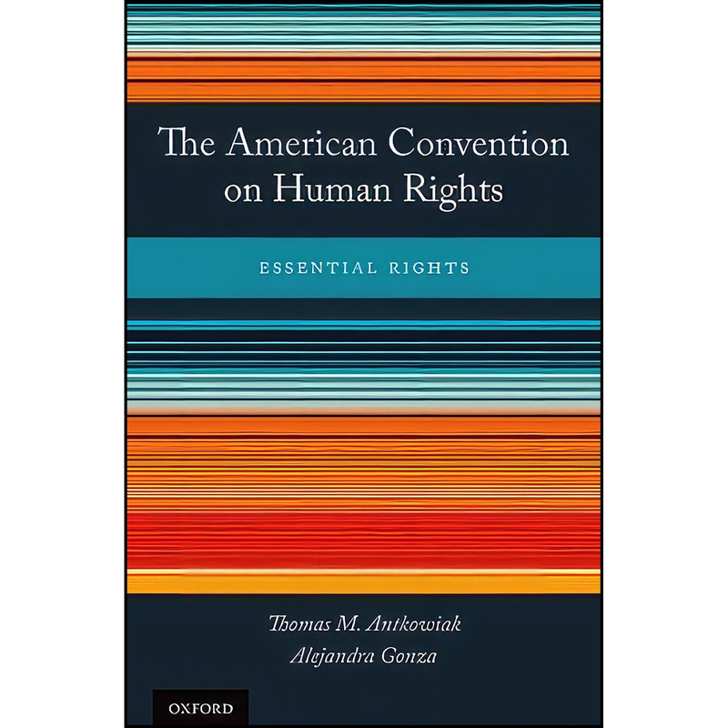 کتاب The American Convention on Human Rights اثر جمعي از نويسندگان انتشارات Oxford University Press
