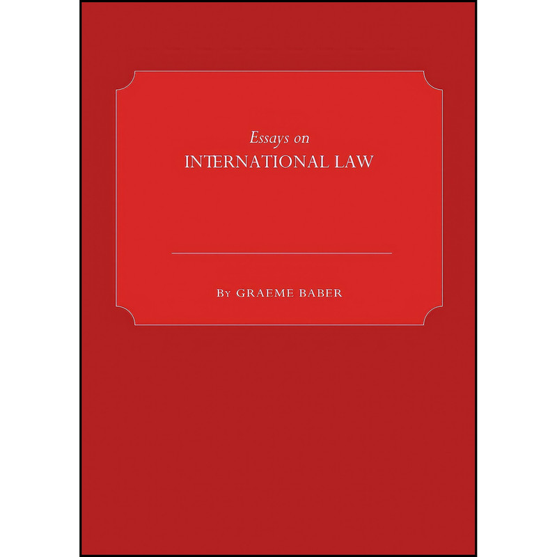 کتاب Essays on International Law اثر Graeme Baber انتشارات Cambridge Scholars Publishing