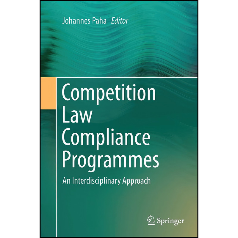 کتاب Competition Law Compliance Programmes اثر Johannes Paha انتشارات Springer