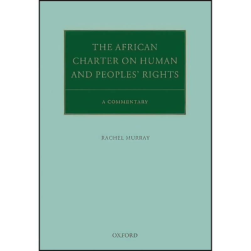 کتاب The African Charter on Human and Peoples Rights اثر Rachel Murray انتشارات Oxford University Press