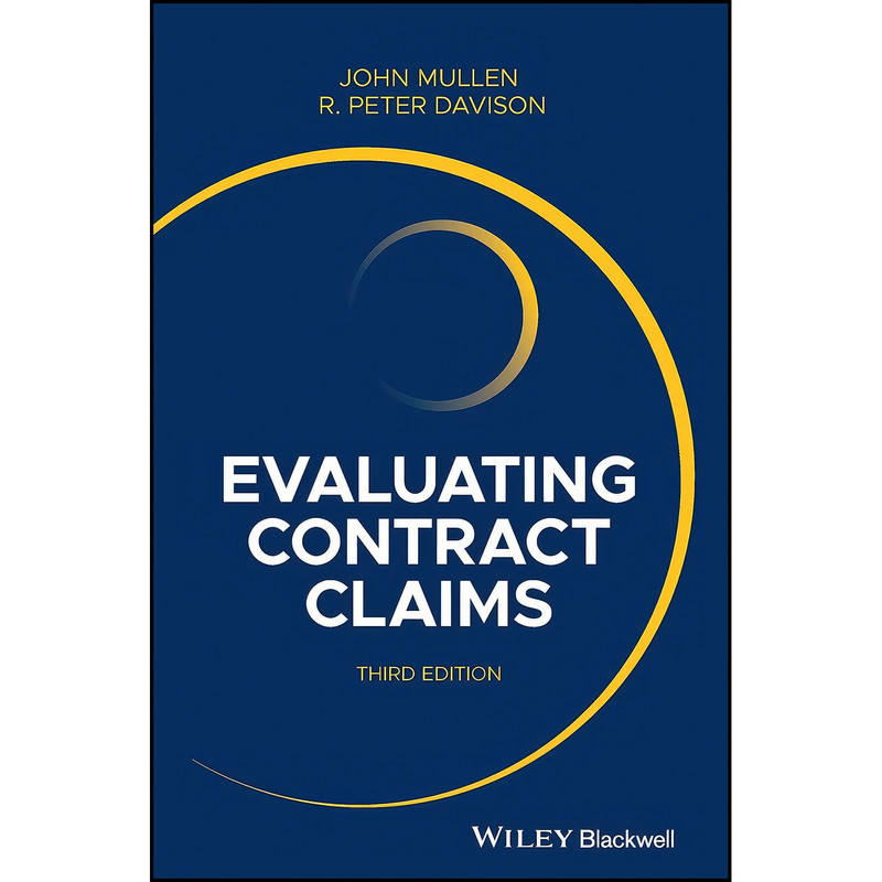 کتاب Evaluating Contract Claims اثر John Mullen and Peter Davison انتشارات Wiley-Blackwell
