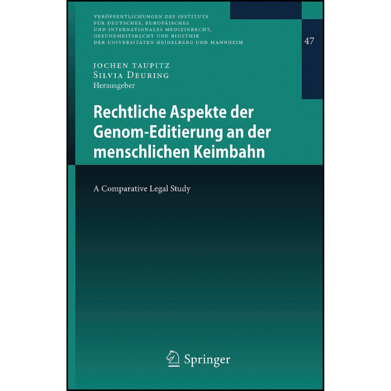 کتاب Rechtliche Aspekte der Genom-Editierung an der menschlichen Keimbahn اثر Jochen Taupitz and Silvia Deuring انتشارات تازه ها