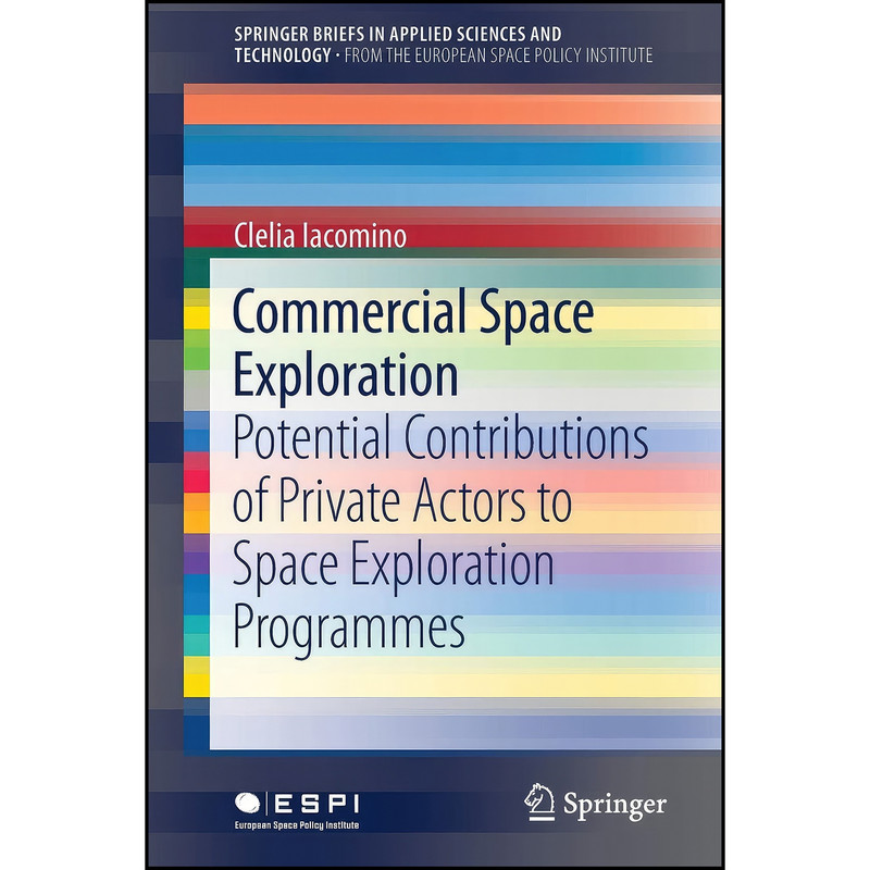 کتاب Commercial Space Exploration اثر Clelia Iacomino انتشارات تازه ها
