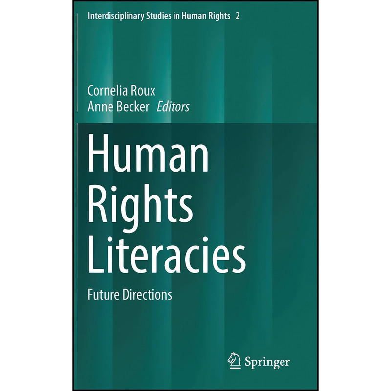 کتاب Human Rights Literacies اثر Cornelia Roux and Anne Becker انتشارات Springer