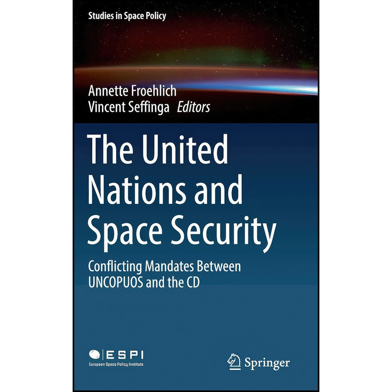 کتاب The United Nations and Space Security اثر جمعي از نويسندگان انتشارات Springer