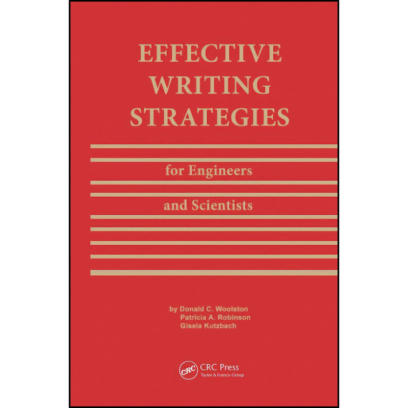 کتاب Effective Writing Strategies for Engineers and Scientists اثر Donald C. Woolston انتشارات CRC Press