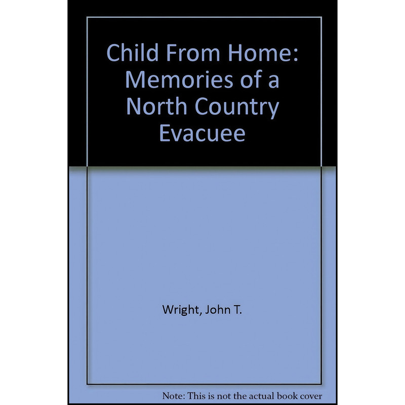 کتاب Child From Home اثر John T. Wright انتشارات Reminiscence Large Print