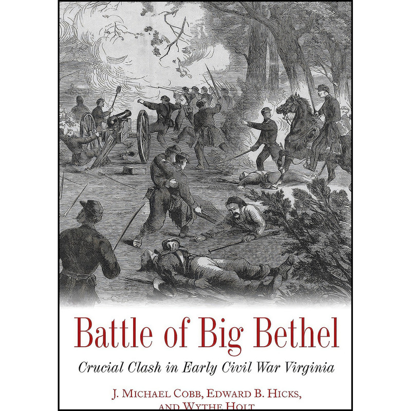 کتاب Battle of Big Bethel اثر جمعي از نويسندگان انتشارات Savas Beatie