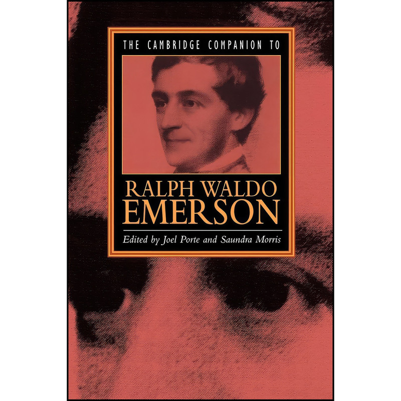 کتاب The Cambridge Companion to Ralph Waldo Emerson اثر Joel Porte and Saundra Morris انتشارات Cambridge University Press