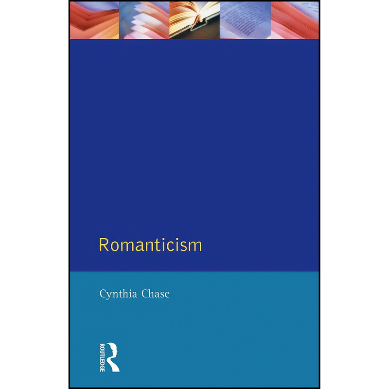 کتاب Romanticism  اثر Cynthia Chase انتشارات تازه ها
