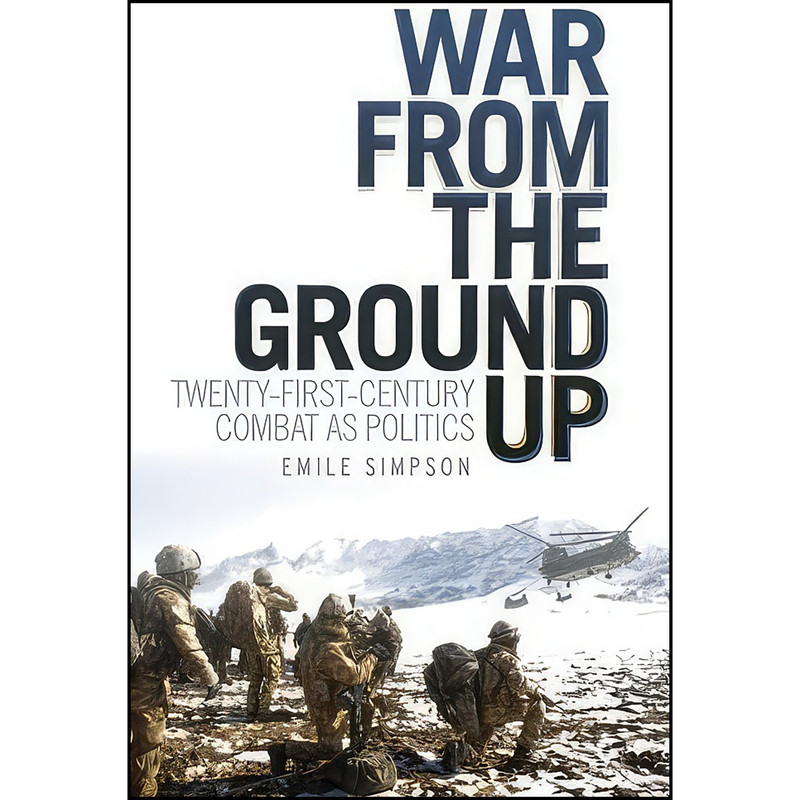 کتاب War From The Ground Up اثر Emile Simpson انتشارات Co.