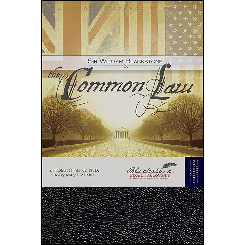 کتاب Sir William Blackstone and the Common Law اثر Robert Stacey انتشارات American Vision