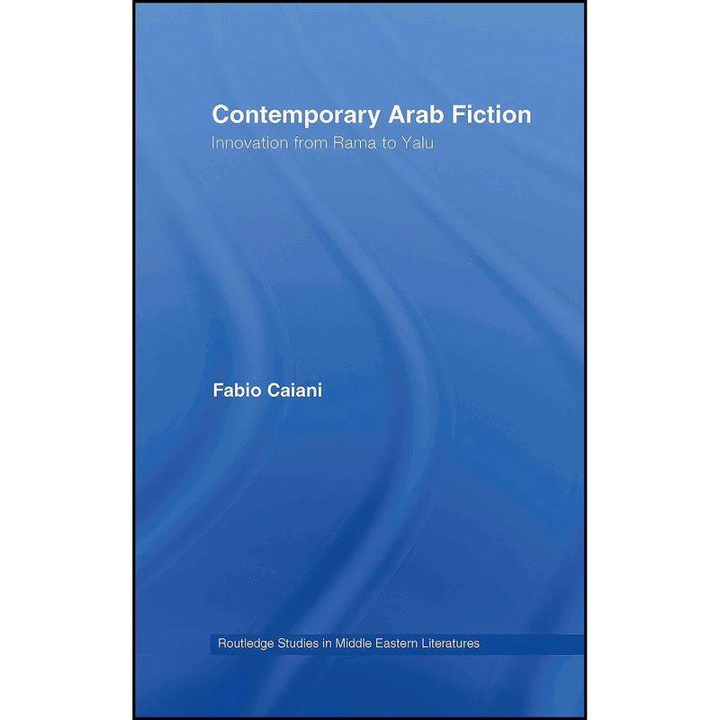 کتاب Contemporary Arab Fiction اثر Fabio Caiani انتشارات Routledge