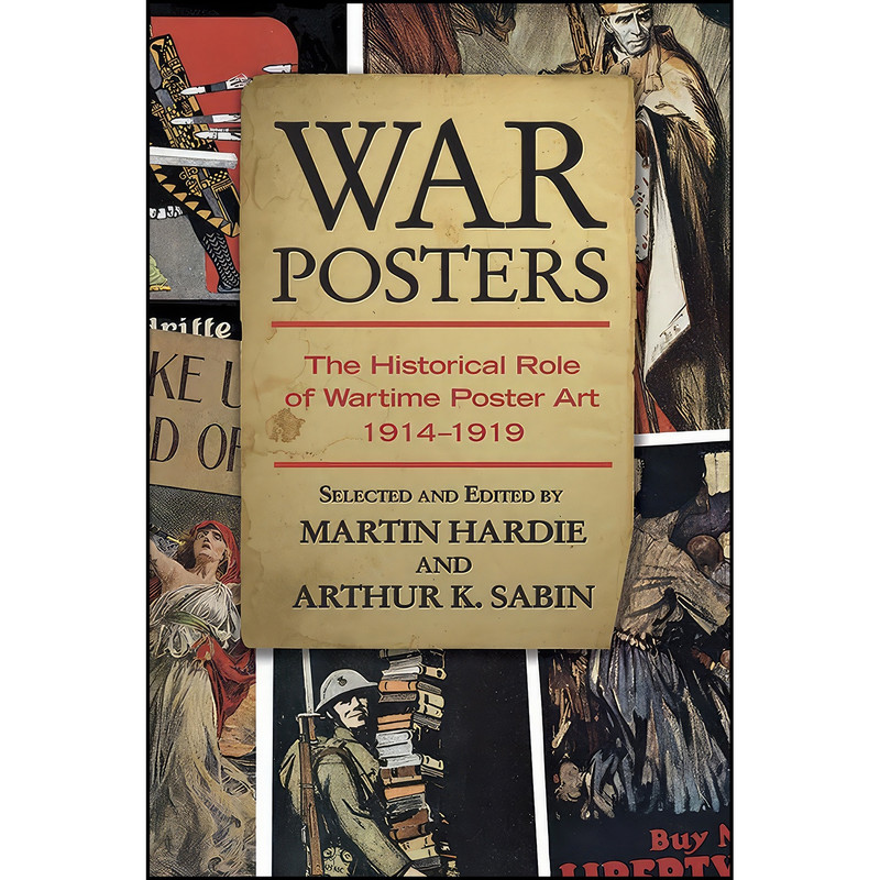 کتاب War Posters اثر Martin Hardie and Arthur K. Sabin انتشارات Dover Publications