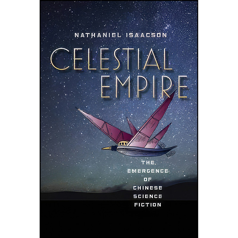 کتاب Celestial Empire اثر Nathaniel Isaacson انتشارات Wesleyan University Press