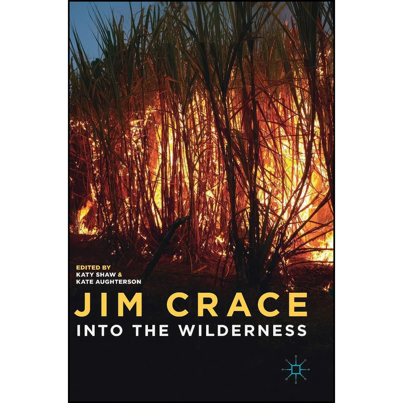 کتاب Jim Crace اثر Katy Shaw and Kate Aughterson انتشارات Palgrave Macmillan