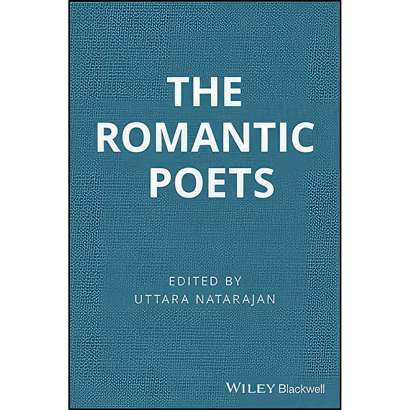 کتاب The Romantic Poets اثر Uttara Natarajan انتشارات Wiley-Blackwell