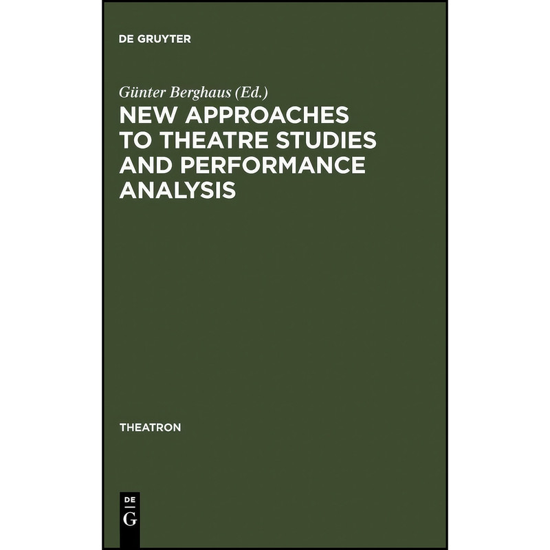 کتاب New Approaches to Theatre Studies and Performance Analysis  اثر G&uuml;nter Berghaus انتشارات Max Niemeyer Verlag