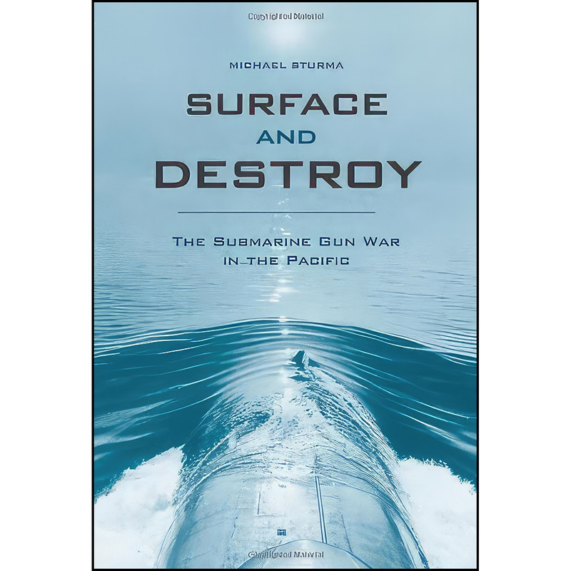 کتاب Surface and Destroy اثر Michael Sturma انتشارات University Press of Kentucky